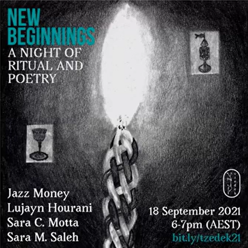 Image: Charcoal drawing of a havdalah candle, spice box, and kiddush cup. Text reads: New Beginnings, A night of ritual and Poetry, Jazz Money, Lujayn Hourani, Sara C. Motta, Sara M. Saleh, 18 September 2021, 6-7pm (AEST) bit.ly/tzedek32
