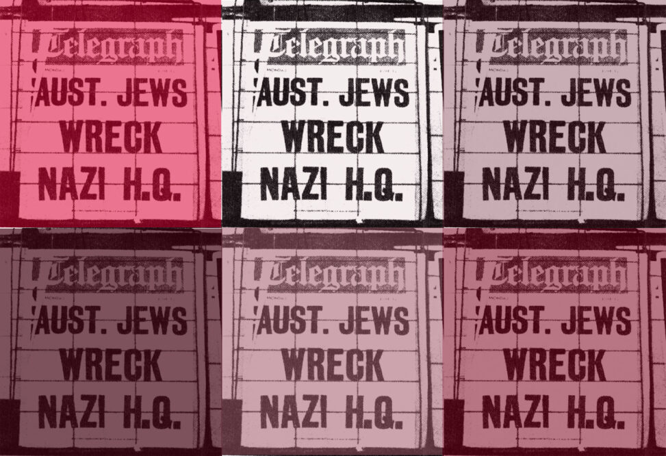 Telegraph headlines "Aust. Jews Wrek Nazi H.Q" in different shades of pink