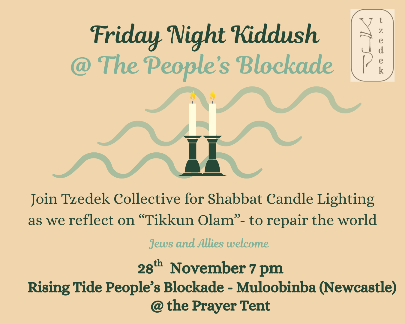 An image with two candles and three waves in the background with a text to join Tzedek Collective for Shabbat candle lighting at the Rising Tide People's Blockade at Muloobinba (Newcastle) at the Prayer Tent on 28th November, 7pm, as we reflect on “Tikkun Olam”- to repair the world.